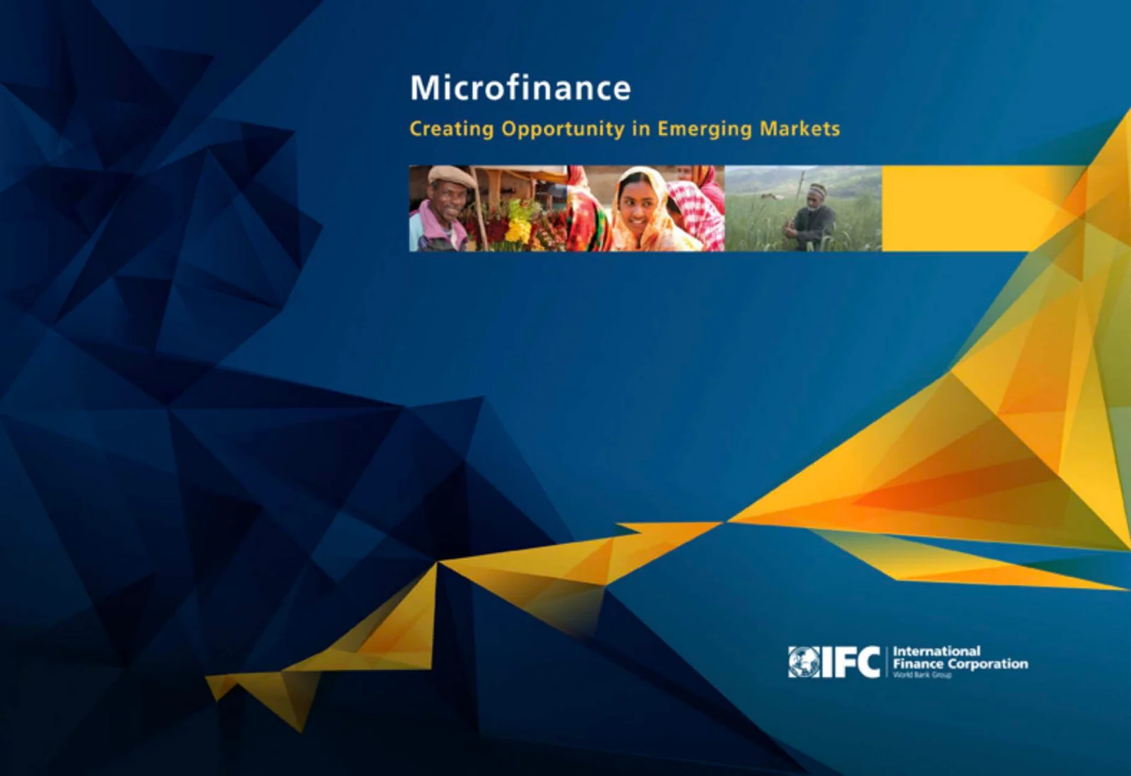 IFC Microfinance report cover, Creating Opportunity in Emerging Markets